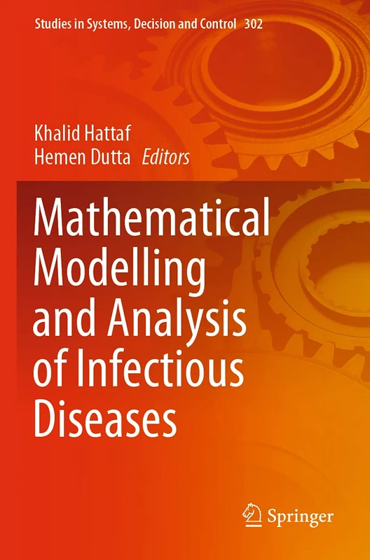 Mathematical Modelling and Analysis of Infectious Diseases: 302 (Studies in Systems, Decision and Control, 302)