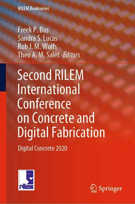 Second RILEM International Conference on Concrete and Digital Fabrication: Digital Concrete 2020: 28 (RILEM Bookseries, 28)