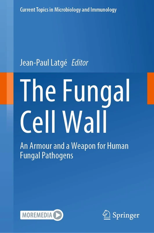 Springer - The Fungal Cell Wall: 425 Current Topics in Microbiology