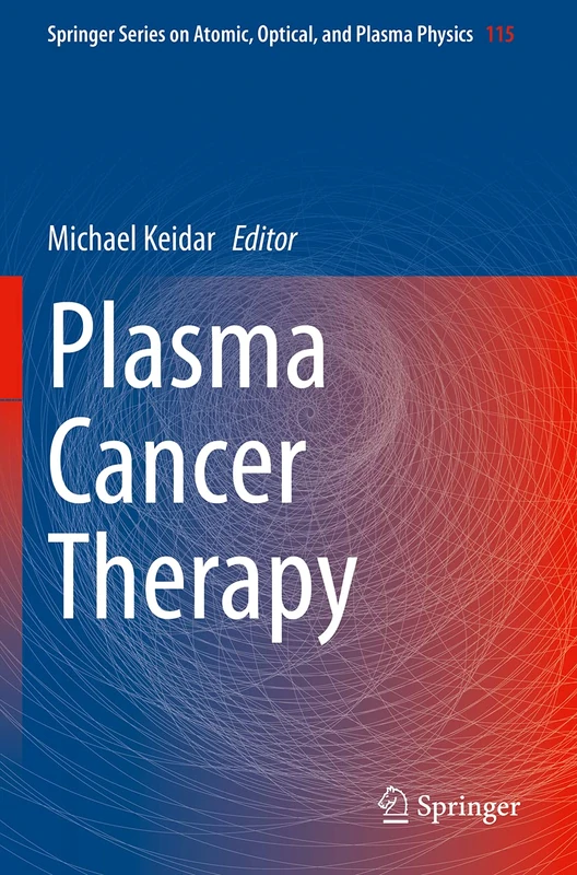 Springer Plasma Cancer Therapy: 115 - Springer Series Book