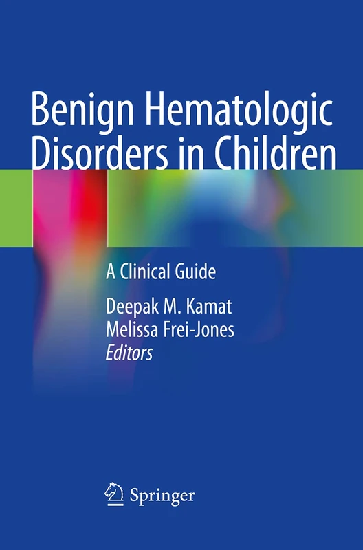 Benign Hematologic Disorders in Children: A Clinical Guide