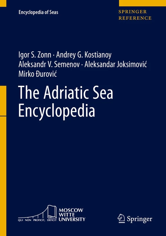 Springer - The Adriatic Sea Encyclopedia (Encyclopedia of Seas)