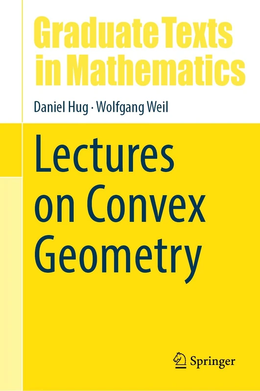 Lectures on Convex Geometry: 286 (Graduate Texts in Mathematics, 286)