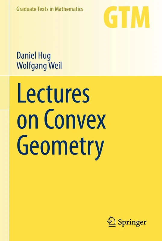 Lectures on Convex Geometry: 286 (Graduate Texts in Mathematics, 286)