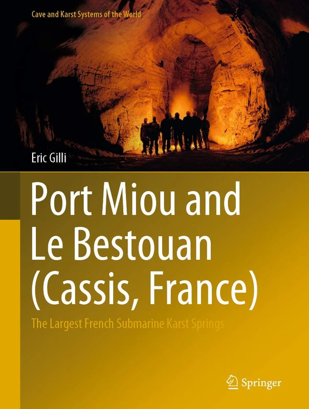Port Miou and Le Bestouan (Cassis, France): The Largest French Submarine Karst Springs (Cave and Karst Systems of the World)