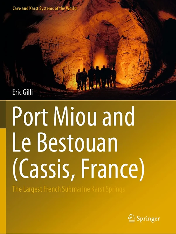 Port Miou and Le Bestouan (Cassis, France): The Largest French Submarine Karst Springs (Cave and Karst Systems of the World)