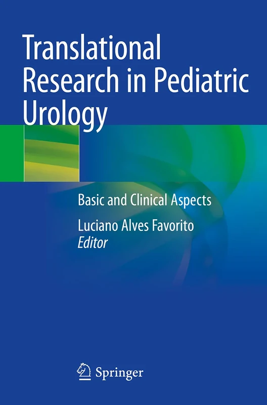Translational Research in Pediatric Urology: Basic and Clinical Aspects