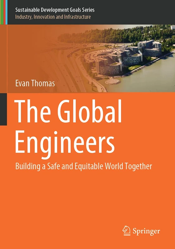 The Global Engineers: Building a Safe and Equitable World Together (Sustainable Development Goals Series) - Image 1