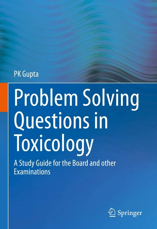 Springer Problem Solving Questions in Toxicology Study Guide