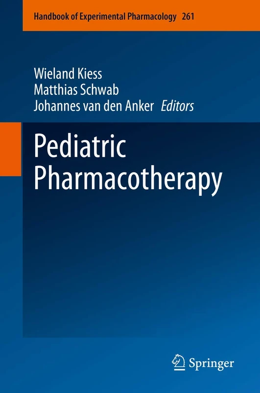 Pediatric Pharmacotherapy: 261 (Handbook of Experimental Pharmacology, 261)