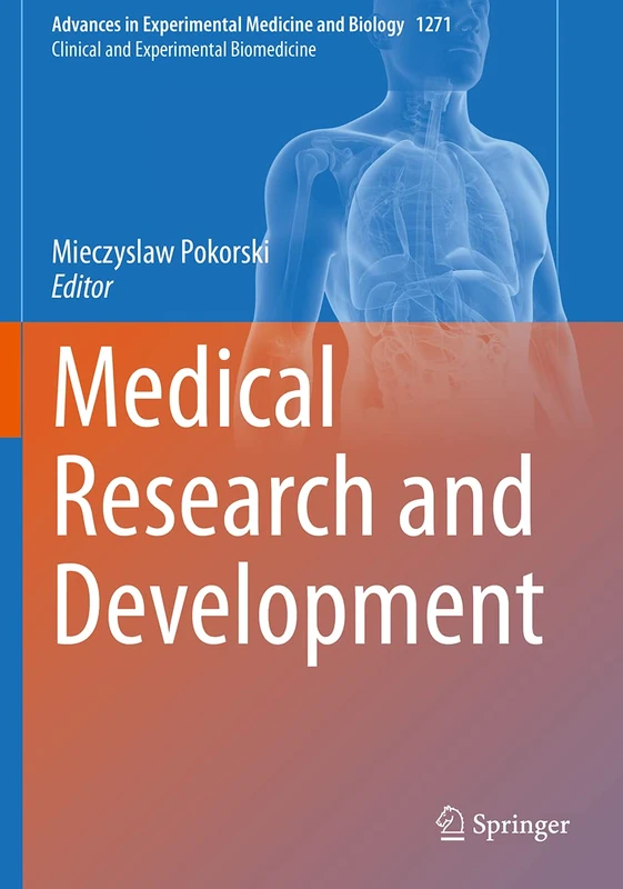Medical Research and Development: 1271 (Advances in Experimental Medicine and Biology, 1271)