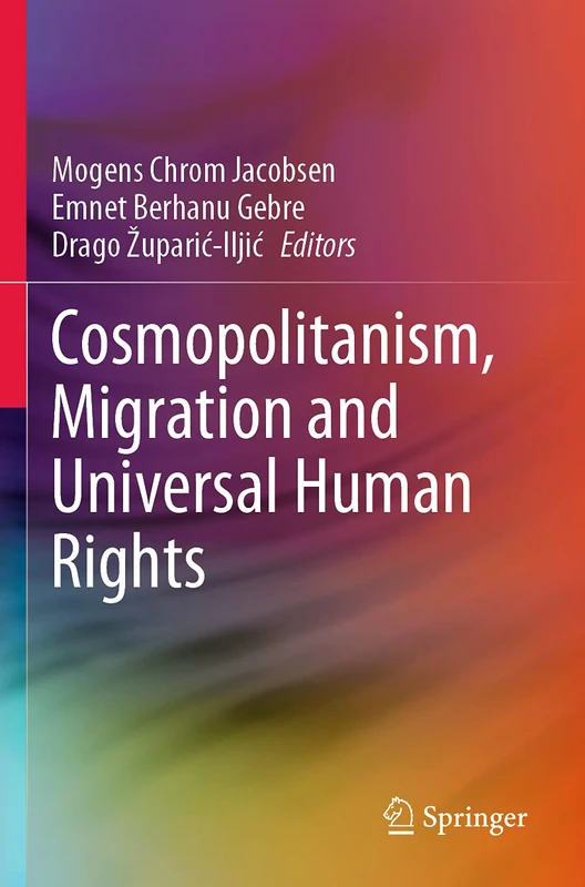 Cosmopolitanism, Migration and Universal Human Rights