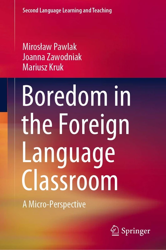 Boredom in the Foreign Language Classroom: A Micro-Perspective (Second Language Learning and Teaching) - Image 1