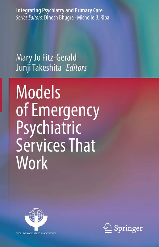 Models of Emergency Psychiatric Services That Work (Integrating Psychiatry and Primary Care)