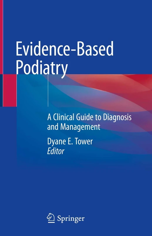 Evidence-Based Podiatry: A Clinical Guide to Diagnosis and Management - Image 1