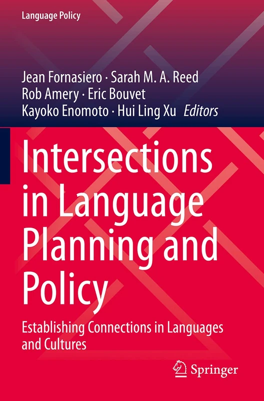 Intersections in Language Planning and Policy: Establishing Connections in Languages and Cultures: 23 (Language Policy, 23)