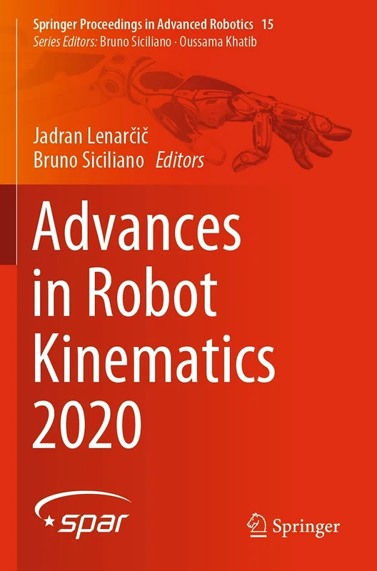 Advances in Robot Kinematics 2020: 15 (Springer Proceedings in Advanced Robotics, 15)