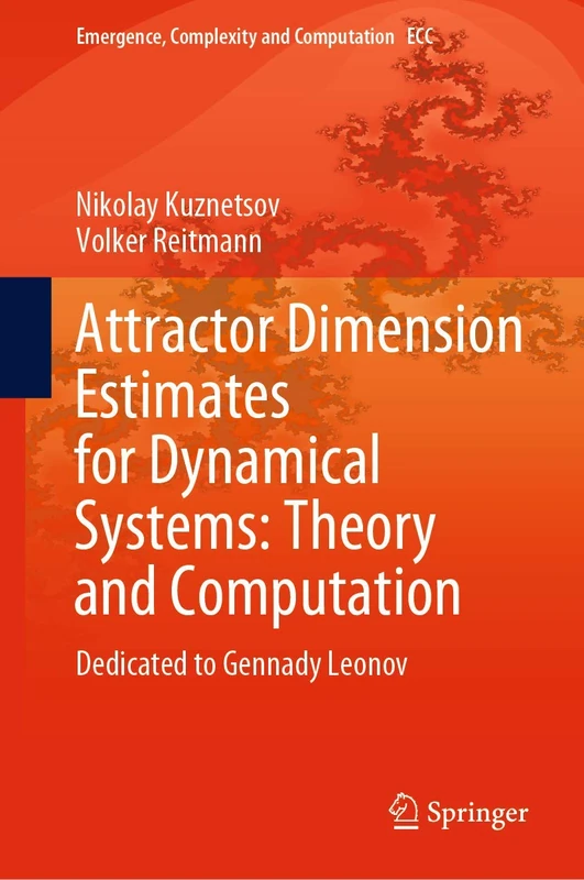 Attractor Dimension Estimates for Dynamical Systems: Theory and Computation: Dedicated to Gennady Leonov: 38 (Emergence, Complexity and Computation, 38)