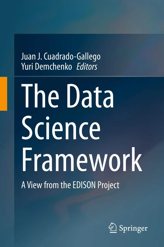 The Data Science Framework: A View from the EDISON Project