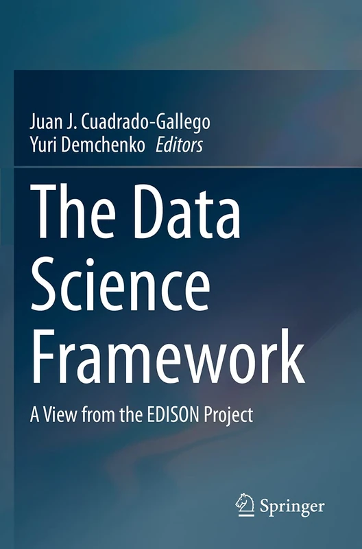 The Data Science Framework: A View from the EDISON Project