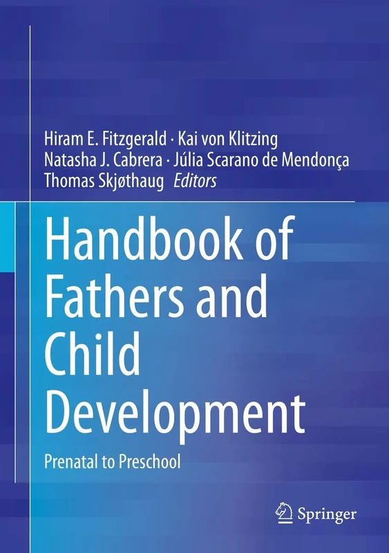 Handbook of Fathers and Child Development: Prenatal to Preschool