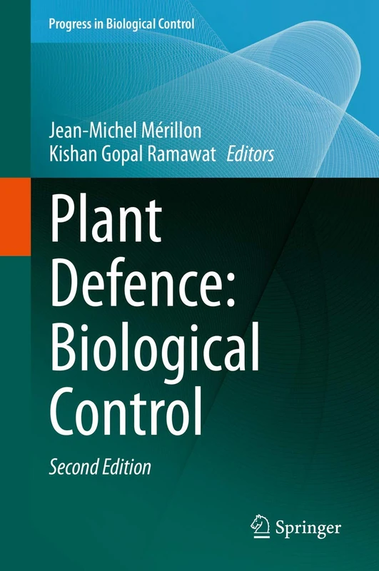 Plant Defence: Biological Control: 22 (Progress in Biological Control, 22)