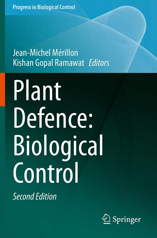 Plant Defence: Biological Control: 22 (Progress in Biological Control, 22)