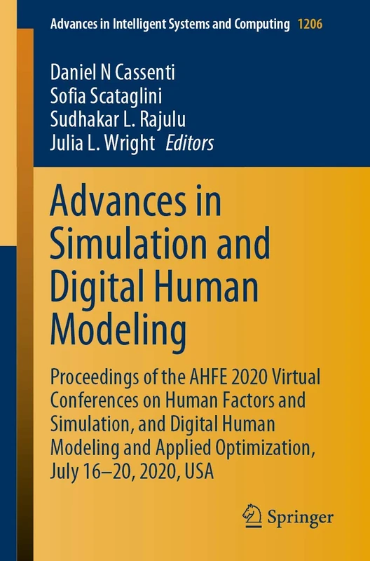 Advances in Simulation and Digital Human Modeling: Proceedings of the AHFE 2020 Virtual Conferences on Human Factors and Simulation, and Digital Human ... in Intelligent Systems and Computing, 1206)