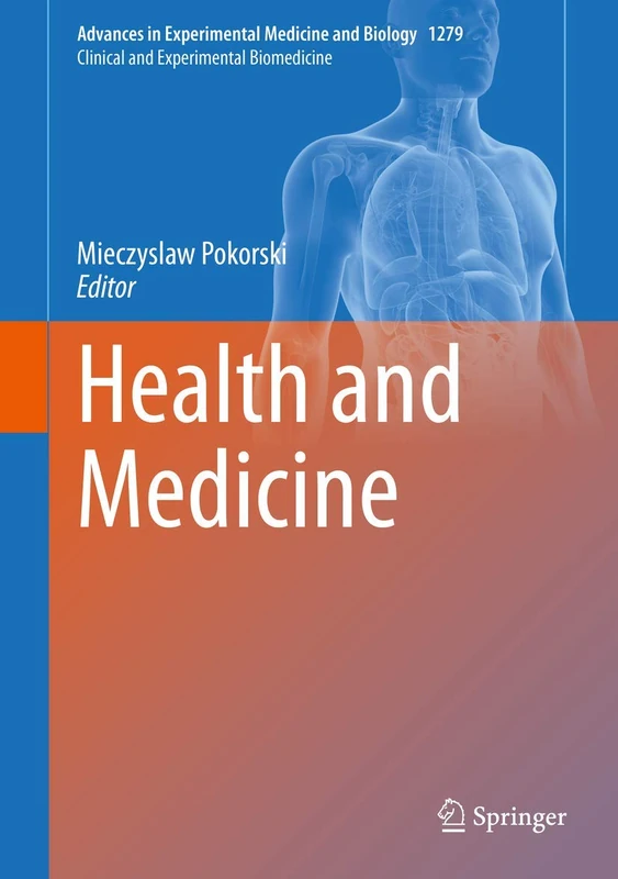 Health and Medicine: 1279 (Advances in Experimental Medicine and Biology, 1279)