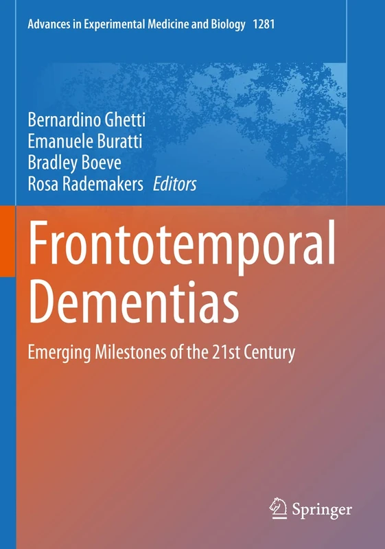 Frontotemporal Dementias: Emerging Milestones of the 21st Century: 1281 (Advances in Experimental Medicine and Biology, 1281) - Image 1