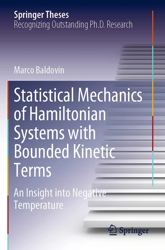 Statistical Mechanics of Hamiltonian Systems with Bounded Kinetic Terms: An Insight into Negative Temperature (Springer Theses)