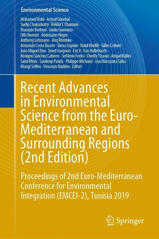 Recent Advances in Environmental Science from the Euro-Mediterranean and Surrounding Regions (2nd Edition): Proceedings of 2nd Euro-Mediterranean ... ... Integration (EMCEI-2), Tunisia 2019