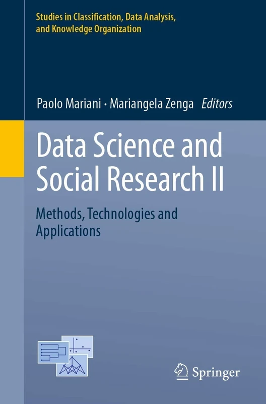 Data Science and Social Research II: Methods, Technologies and Applications (Studies in Classification, Data Analysis, and Knowledge Organization)