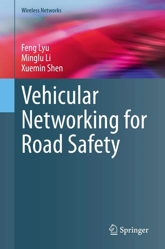Vehicular Networking for Road Safety (Wireless Networks)