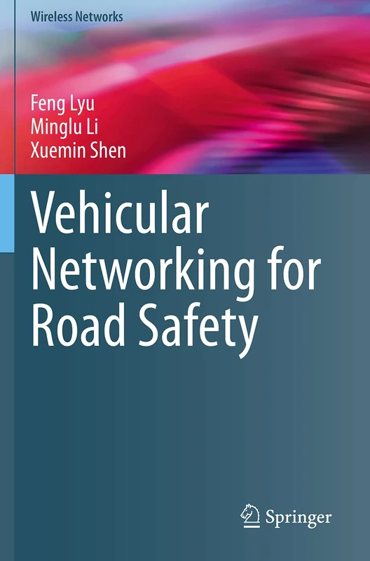 Vehicular Networking for Road Safety (Wireless Networks)