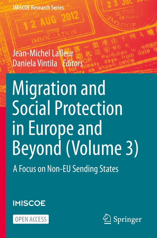 Migration and Social Protection in Europe and Beyond (Volume 3): A Focus on Non-EU Sending States (IMISCOE Research Series)