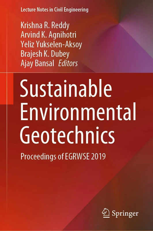 Sustainable Environmental Geotechnics: Proceedings of EGRWSE 2019: 89 (Lecture Notes in Civil Engineering, 89)