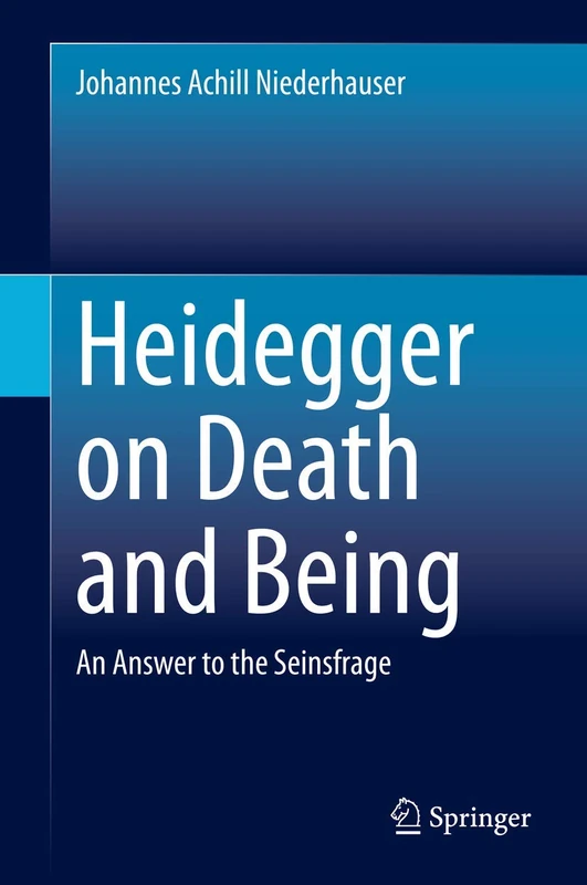 Heidegger on Death and Being: An Answer to the Seinsfrage