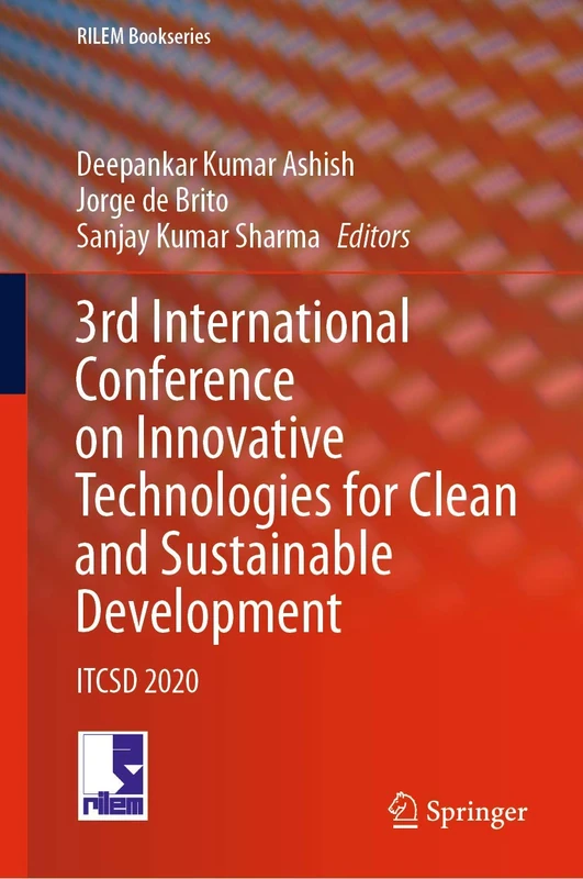 3rd International Conference on Innovative Technologies for Clean and Sustainable Development: ITCSD 2020: 29 (RILEM Bookseries, 29)