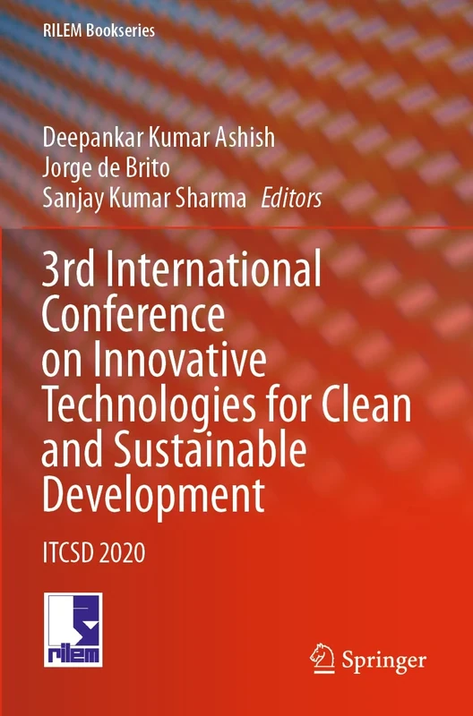 3rd International Conference on Innovative Technologies for Clean and Sustainable Development: ITCSD 2020: 29 (RILEM Bookseries, 29)