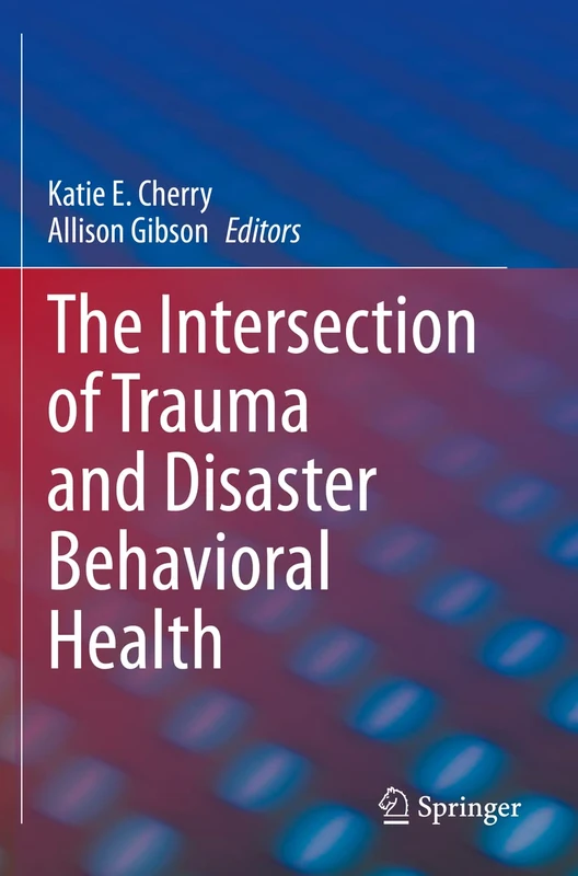 The Intersection of Trauma and Disaster Behavioral Health - Image 1