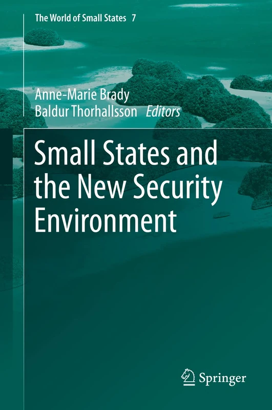Small States and the New Security Environment: 7 (The World of Small States, 7)