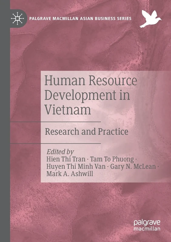 Human Resource Development in Vietnam: Research and Practice (Palgrave Macmillan Asian Business Series)