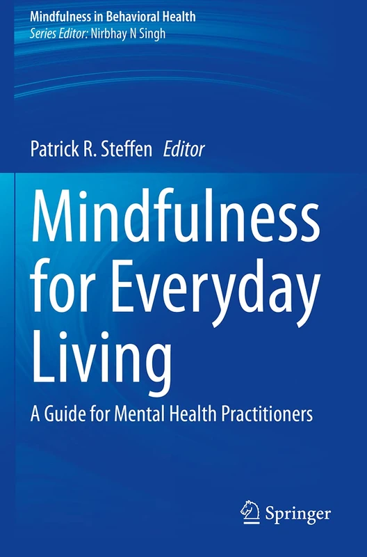Mindfulness for Everyday Living: A Guide for Mental Health Practitioners (Mindfulness in Behavioral Health)