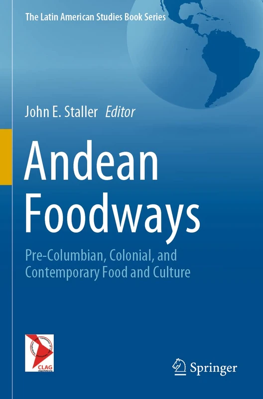Springer Andean Foodways - Pre-Columbian and Colonial Culture