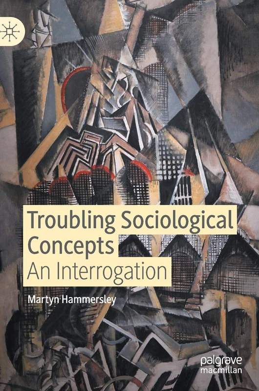 Troubling Sociological Concepts: An Interrogation