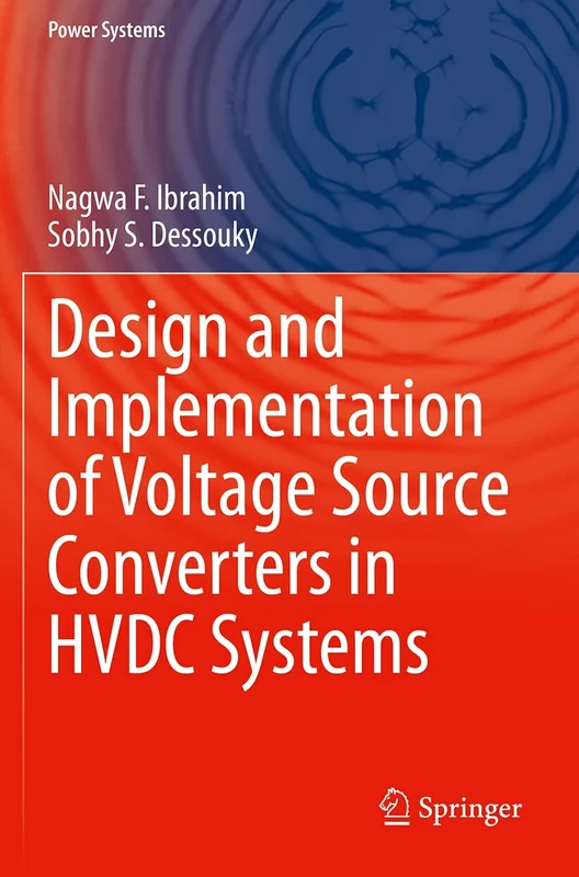 Design and Implementation of Voltage Source Converters in HVDC Systems (Power Systems)