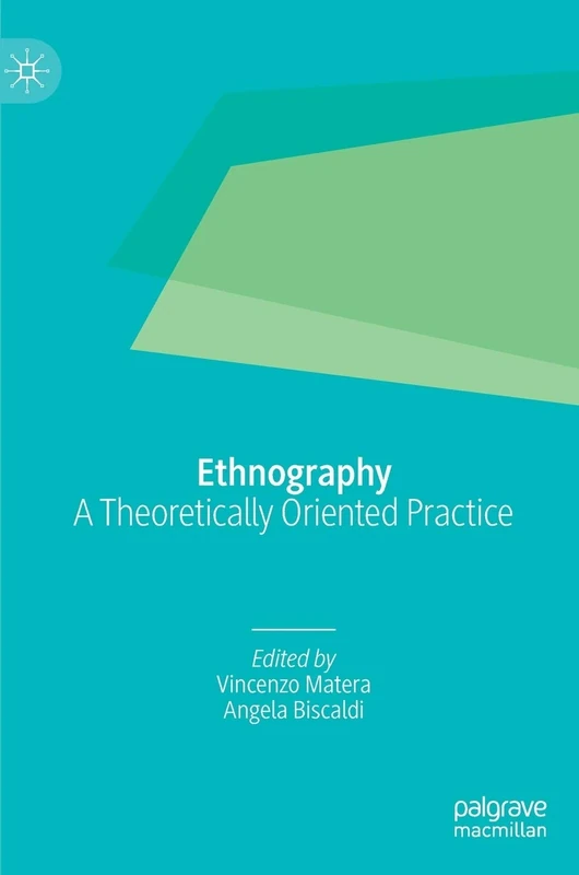 Ethnography: A Theoretically Oriented Practice