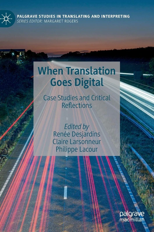 When Translation Goes Digital: Case Studies and Critical Reflections (Palgrave Studies in Translating and Interpreting) - Image 1