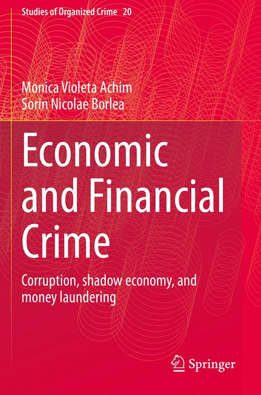 Economic and Financial Crime: Corruption, shadow economy, and money laundering: 20 (Studies of Organized Crime, 20)